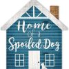 Wholesale * Limited Edition Fan Creations "Home Of A Spoiled Dog" Wall Decor